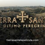 Cine católico: se estrenará en México película “Tierra Santa. El último peregrino”