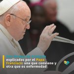 Dos formas de tristezas explicadas por el Papa Francisco: una que conviene y otra que es enfermedad