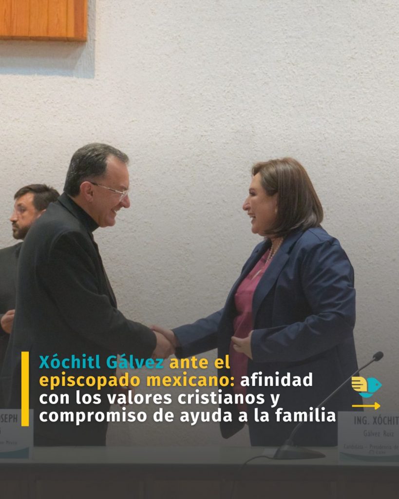Xóchitl Gálvez ante el episcopado mexicano: afinidad con los valores cristianos y compromiso de ayuda a la familia